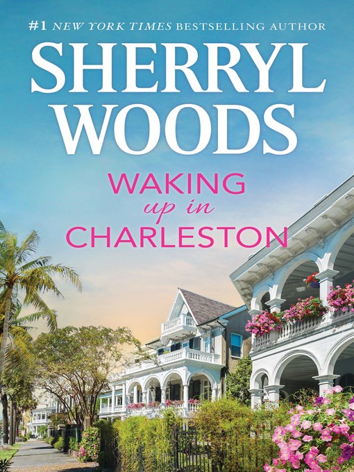 Title details for Waking Up in Charleston by Sherryl Woods - Wait list